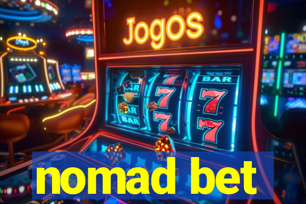 nomad bet
